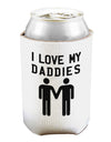 I Love My Daddies Gay Fathers Can and Bottle Insulator Cooler-Bottle Insulator-TooLoud-White-Davson Sales