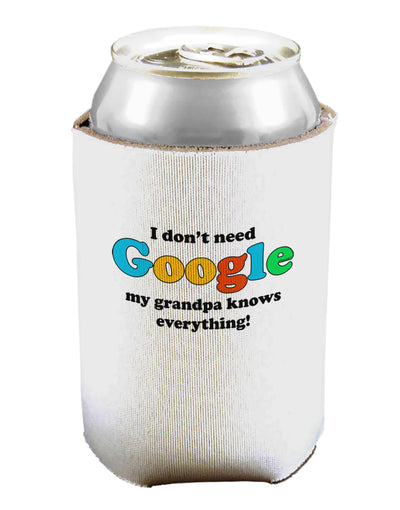 I Don't Need Google - Grandpa Can / Bottle Insulator Coolers-Can Coolie-TooLoud-1-Davson Sales