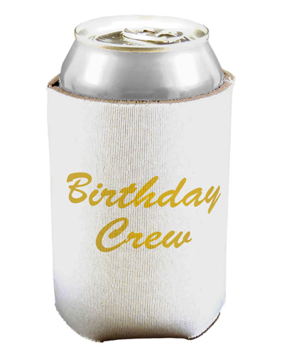 Birthday Crew Text Can / Bottle Insulator Coolers by TooLoud-Can Coolie-TooLoud-1-Davson Sales