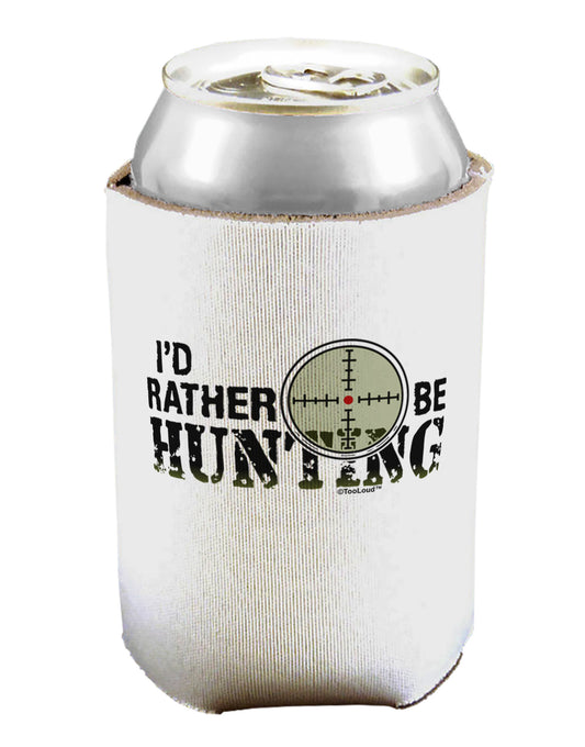 I'd Rather Be Hunting Can / Bottle Insulator Coolers-Can Coolie-TooLoud-1-Davson Sales