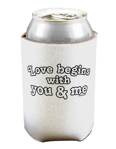 Love Begins With You and Me Can / Bottle Insulator Coolers by TooLoud-Can Coolie-TooLoud-1-Davson Sales