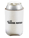 TooLoud Just Say Hakuna Matata Can Bottle Insulator Coolers-Can Coolie-TooLoud-2 Piece-Davson Sales