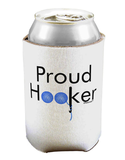 Proud Hooker Can / Bottle Insulator Coolers by TooLoud-Can Coolie-TooLoud-1-Davson Sales