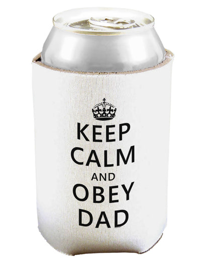 Keep Calm and Obey Dad Can and Bottle Insulator Cooler-Bottle Insulator-TooLoud-White-Davson Sales