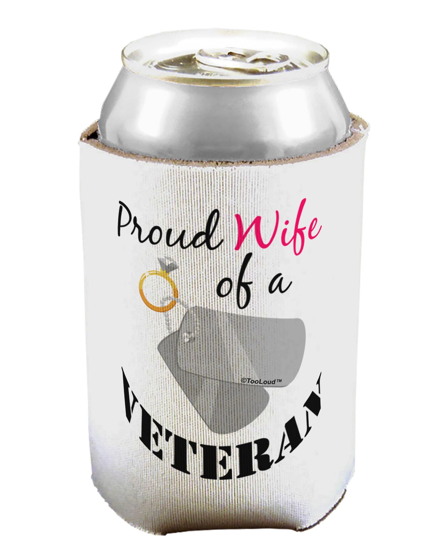 Wife of Veteran Can / Bottle Insulator Coolers-Can Coolie-TooLoud-1-Davson Sales