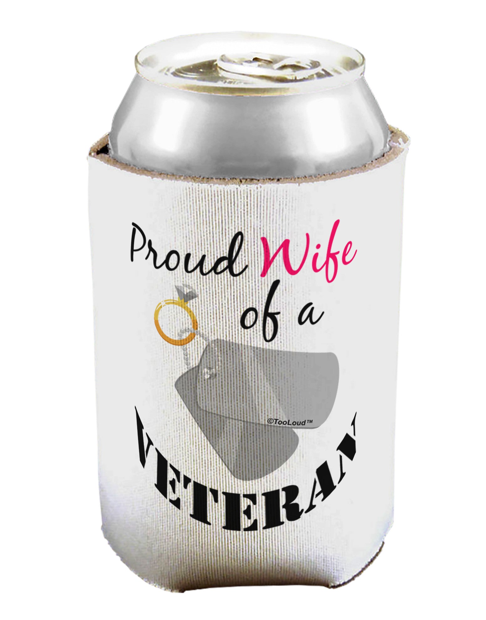 Wife of Veteran Can / Bottle Insulator Coolers-Can Coolie-TooLoud-1-Davson Sales