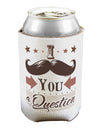 I Mustache You a Question Can / Bottle Insulator Coolers-Can Coolie-TooLoud-1 Piece-Davson Sales