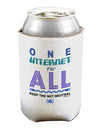 One Internet For All Keep The Net Neutral Can / Bottle Insulator Coolers-Can Coolie-TooLoud-1 Piece-Davson Sales