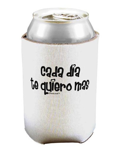 Cada Dia Te Quiero Mas Design Can / Bottle Insulator Coolers by TooLoud-Can Coolie-TooLoud-1-Davson Sales