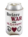 Declare War on Negativity Can / Bottle Insulator Coolers by TooLoud-Can Coolie-TooLoud-1-Davson Sales