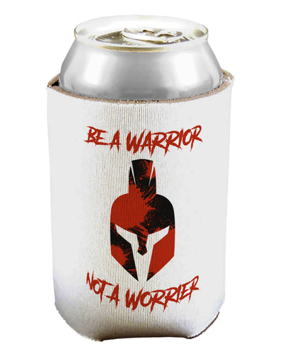 Be a Warrior Not a Worrier Can / Bottle Insulator Coolers by TooLoud-TooLoud-1-Davson Sales