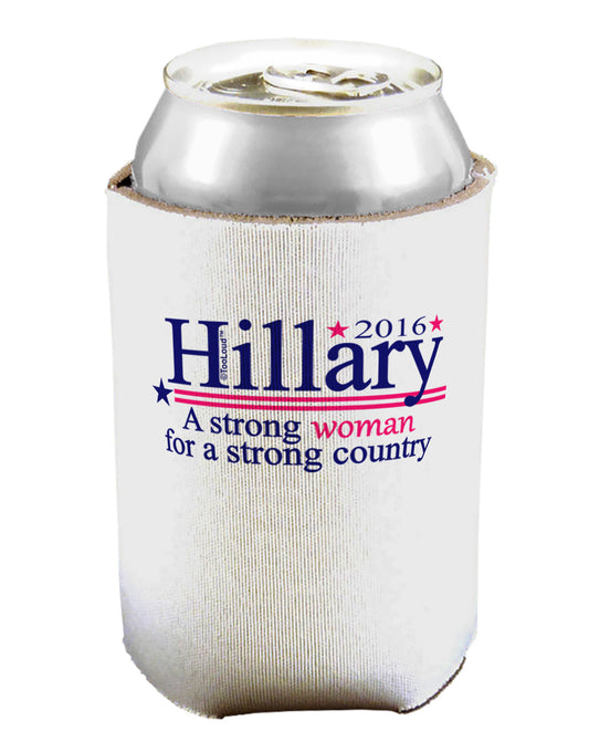 Hillary A Strong Woman Can / Bottle Insulator Coolers-Can Coolie-TooLoud-1-Davson Sales