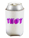 THOT Artistic Text Can / Bottle Insulator Coolers-Can Coolie-TooLoud-1 Piece-Davson Sales