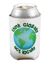 Think Globally Act Locally - Globe Can / Bottle Insulator Coolers-Can Coolie-TooLoud-1-Davson Sales