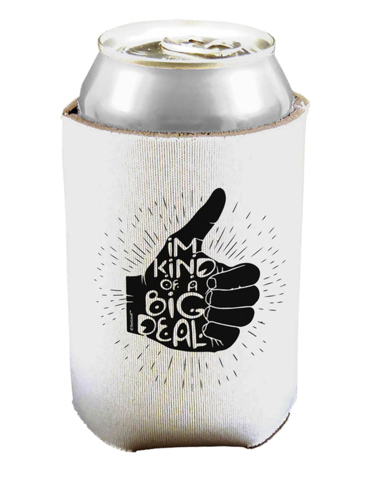 TooLoud I'm Kind of a Big Deal Can Bottle Insulator Coolers-Can Coolie-TooLoud-2 Piece-Davson Sales
