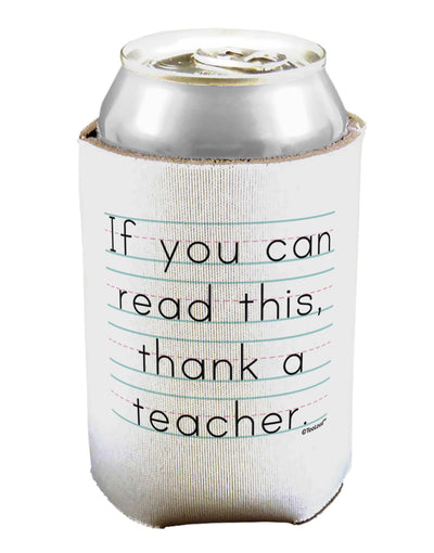 If You Can Read This - Thank a Teacher Can / Bottle Insulator Coolers-Can Coolie-TooLoud-1-Davson Sales