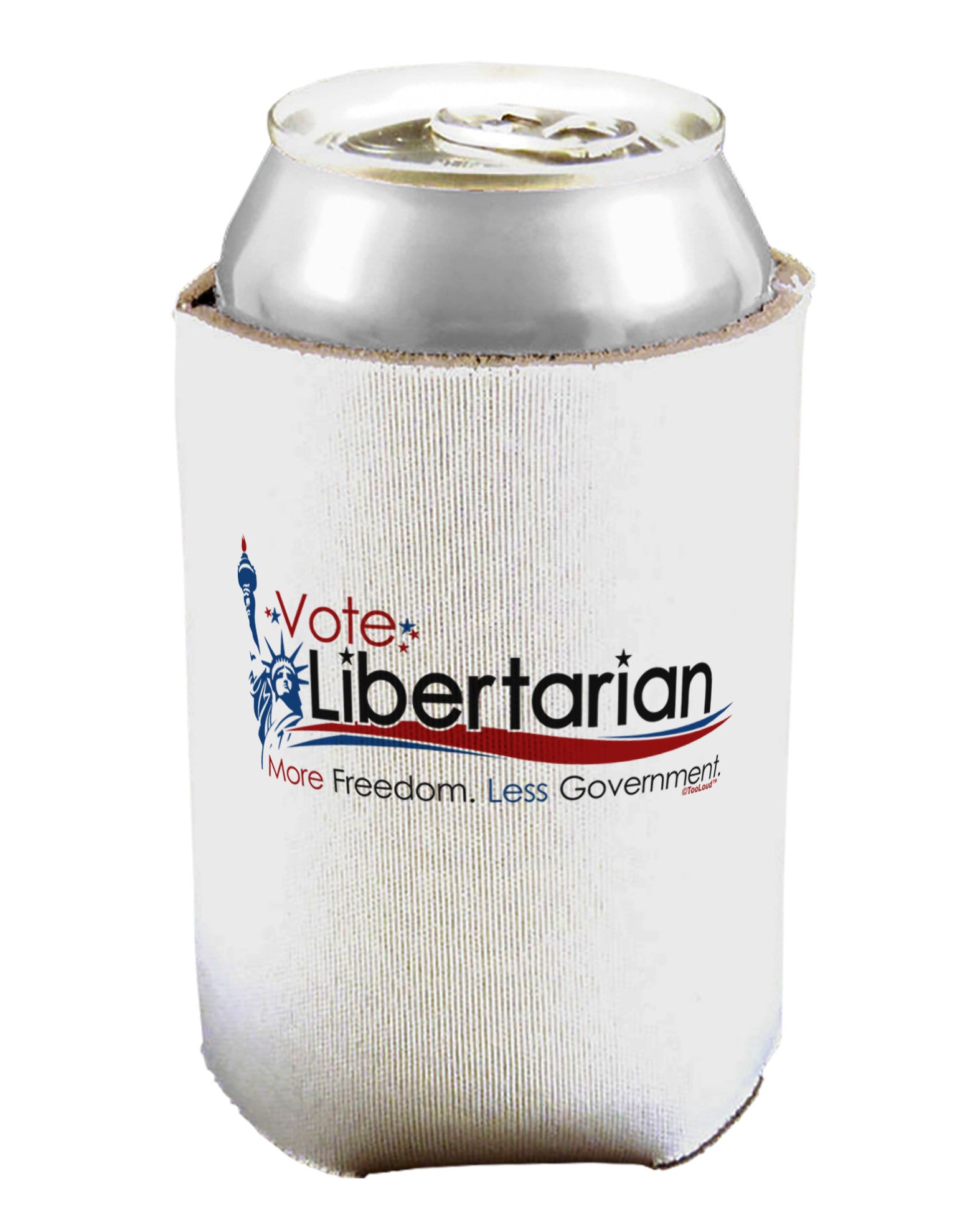 Libertarian Slogan Can / Bottle Insulator Coolers-Can Coolie-TooLoud-1-Davson Sales
