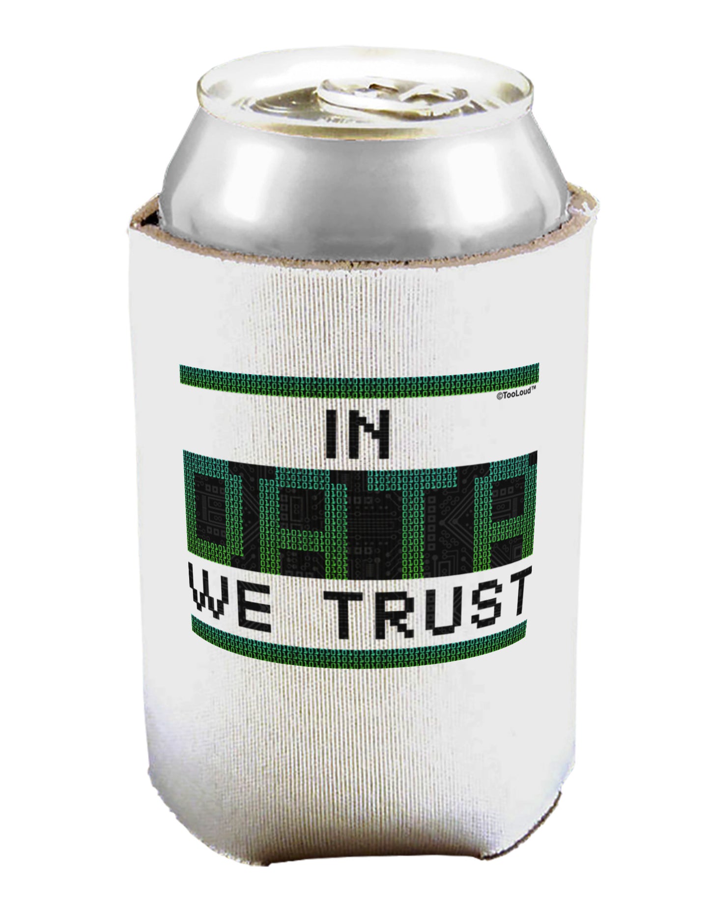In Data We Trust Can / Bottle Insulator Coolers-Can Coolie-TooLoud-1-Davson Sales