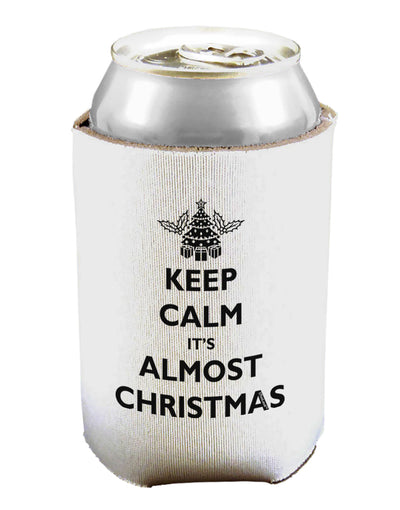 Keep Calm It's Almost Christmas Can / Bottle Insulator Coolers-Can Coolie-TooLoud-1 Piece-Davson Sales