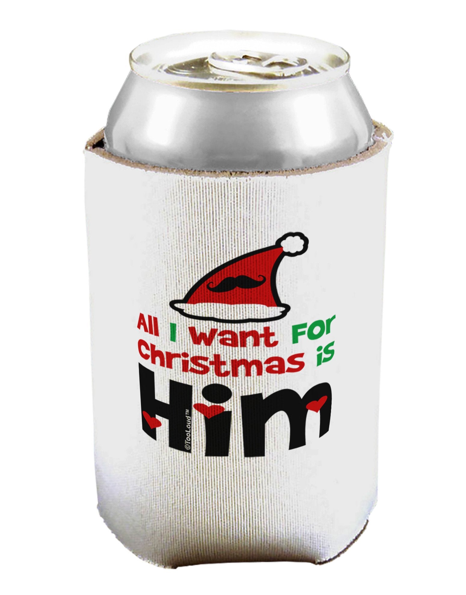 All I Want is Him Matching His & Hers Can / Bottle Insulator Coolers-Can Coolie-TooLoud-1-Davson Sales