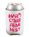 Hardcore Feminist - Pink Can / Bottle Insulator Coolers-Can Coolie-TooLoud-1-Davson Sales