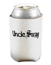 Uncle Swag Text Can / Bottle Insulator Coolers by TooLoud-Can Coolie-TooLoud-1-Davson Sales