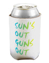 Suns Out Guns Out - Gradient Colors Can / Bottle Insulator Coolers