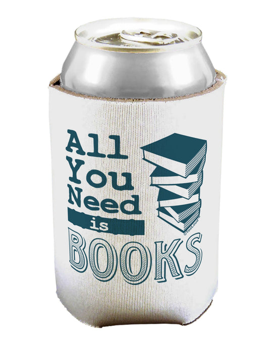 All You Need Is Books Can / Bottle Insulator Coolers-Can Coolie-TooLoud-1-Davson Sales
