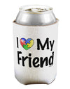 I Heart My Friend - Autism Awareness Can / Bottle Insulator Coolers by TooLoud-Can Coolie-TooLoud-1-Davson Sales