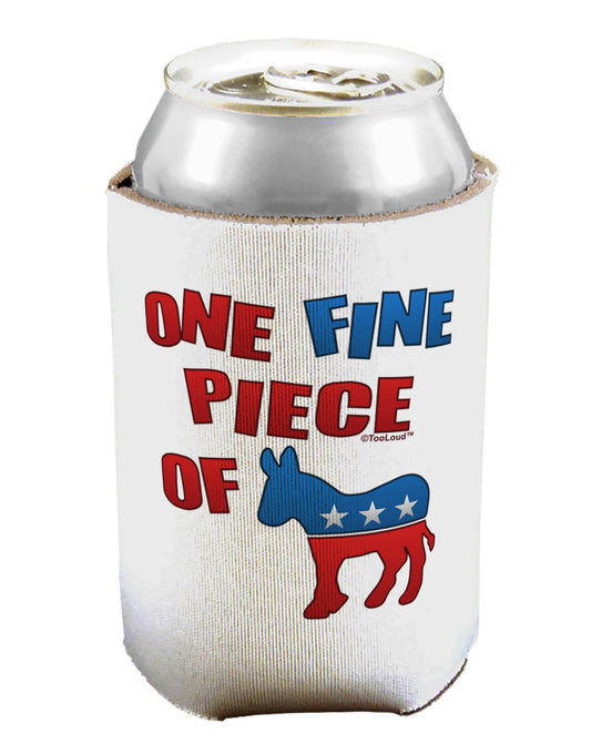 One Fine Piece Of - Democrat Can / Bottle Insulator Coolers-Can Coolie-TooLoud-1-Davson Sales