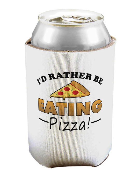 I'd Rather - Pizza Can / Bottle Insulator Coolers-Can Coolie-TooLoud-1-Davson Sales