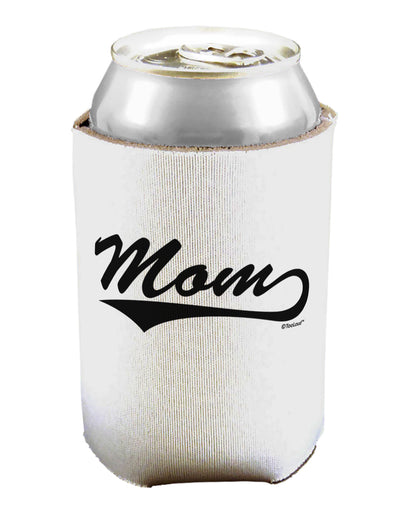 Mom - Sports Tail Script Can / Bottle Insulator Coolers by TooLoud-Can Coolie-TooLoud-1-Davson Sales