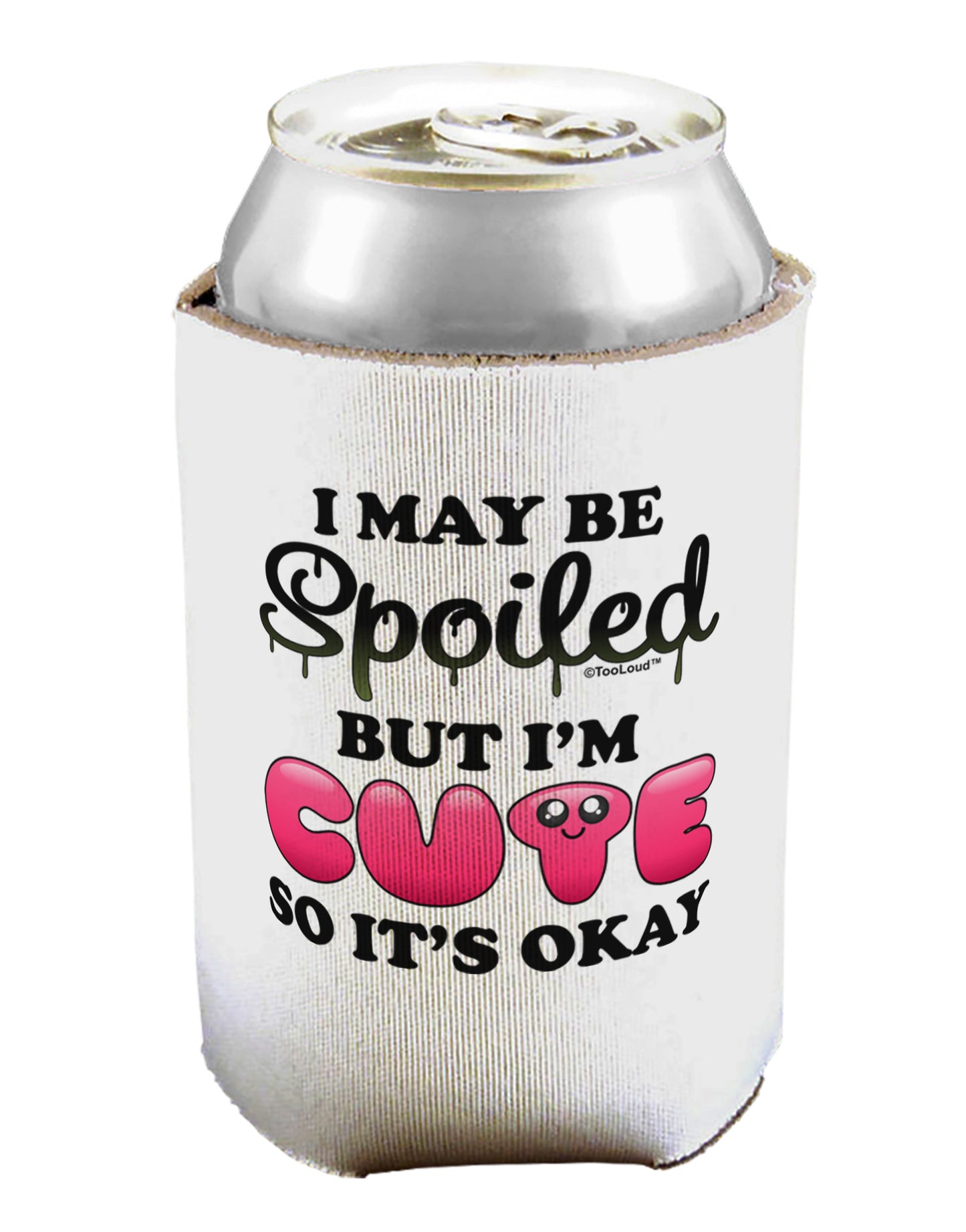 Spoiled But Cute Pink Can / Bottle Insulator Coolers-Can Coolie-TooLoud-1-Davson Sales