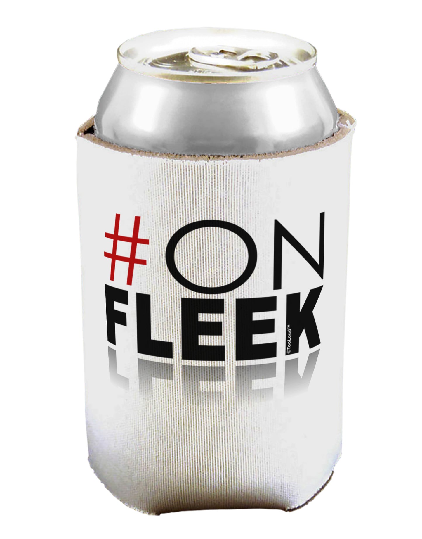 Hashtag On Fleek Can / Bottle Insulator Coolers-Can Coolie-TooLoud-1-Davson Sales