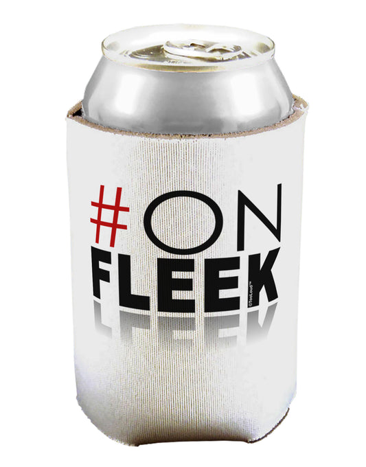 Hashtag On Fleek Can / Bottle Insulator Coolers-Can Coolie-TooLoud-1-Davson Sales