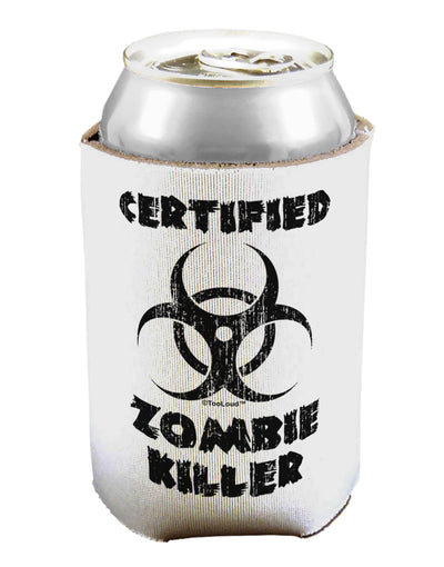 Certified Zombie Killer - Biohazard Can / Bottle Insulator Coolers by TooLoud-Can Coolie-TooLoud-1-Davson Sales