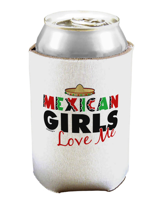 Mexican Girls Love Me Can / Bottle Insulator Coolers-Can Coolie-TooLoud-1-Davson Sales