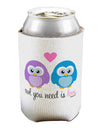 Owl You Need Is Love Can / Bottle Insulator Coolers by TooLoud-Can Coolie-TooLoud-1-Davson Sales
