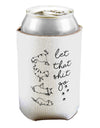 TooLoud Let That Shit Go Cat Yoga Can Bottle Insulator Coolers-Can Coolie-TooLoud-2 Piece-Davson Sales