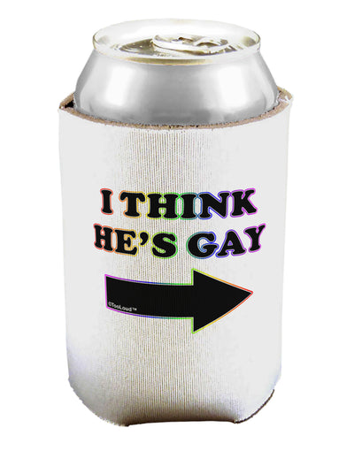 I Think He's Gay Right Can / Bottle Insulator Coolers by TooLoud-Can Coolie-TooLoud-1-Davson Sales