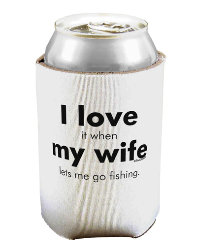 I Love My Wife - Fishing Can / Bottle Insulator Coolers by TooLoud-Can Coolie-TooLoud-1-Davson Sales