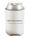 TooLoud Custom Before I Die Can Bottle Insulator Coolers-Can Coolie-TooLoud-1 Piece-Davson Sales