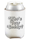 Who's Your Caddy Can and Bottle Insulator Cooler-Bottle Insulator-TooLoud-White-Davson Sales