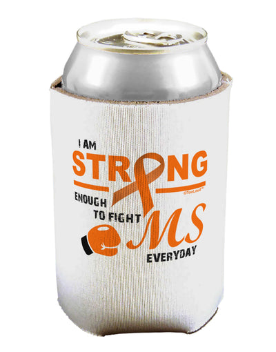 MS - I Am Strong Can / Bottle Insulator Coolers-Can Coolie-TooLoud-1-Davson Sales