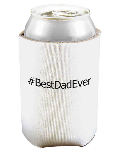 Father's Day #BestDadEver Can and Bottle Insulator Koozie-Koozie-TooLoud-White-Davson Sales