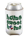 Home Sweet Home - Texas - Cactus and State Flag Can / Bottle Insulator Coolers by TooLoud-Can Coolie-TooLoud-1-Davson Sales