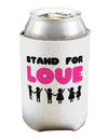 Stand For Love Pink Can / Bottle Insulator Coolers-Can Coolie-TooLoud-1 Piece-Davson Sales