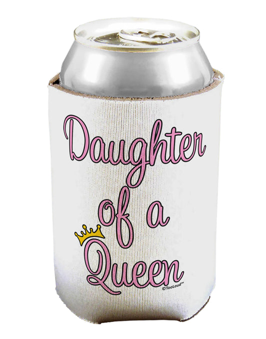 Daughter of a Queen - Matching Mom and Daughter Design Can / Bottle Insulator Coolers by TooLoud-Can Coolie-TooLoud-1-Davson Sales