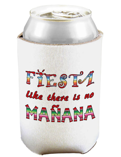 Fiesta Like There's No Manana Can and Bottle Insulator Cozie-Koozie-TooLoud-White-Davson Sales
