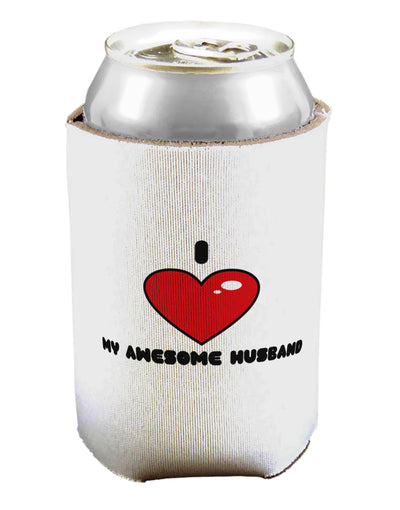 I Heart My Awesome Husband Can / Bottle Insulator Coolers by TooLoud-Can Coolie-TooLoud-1-Davson Sales